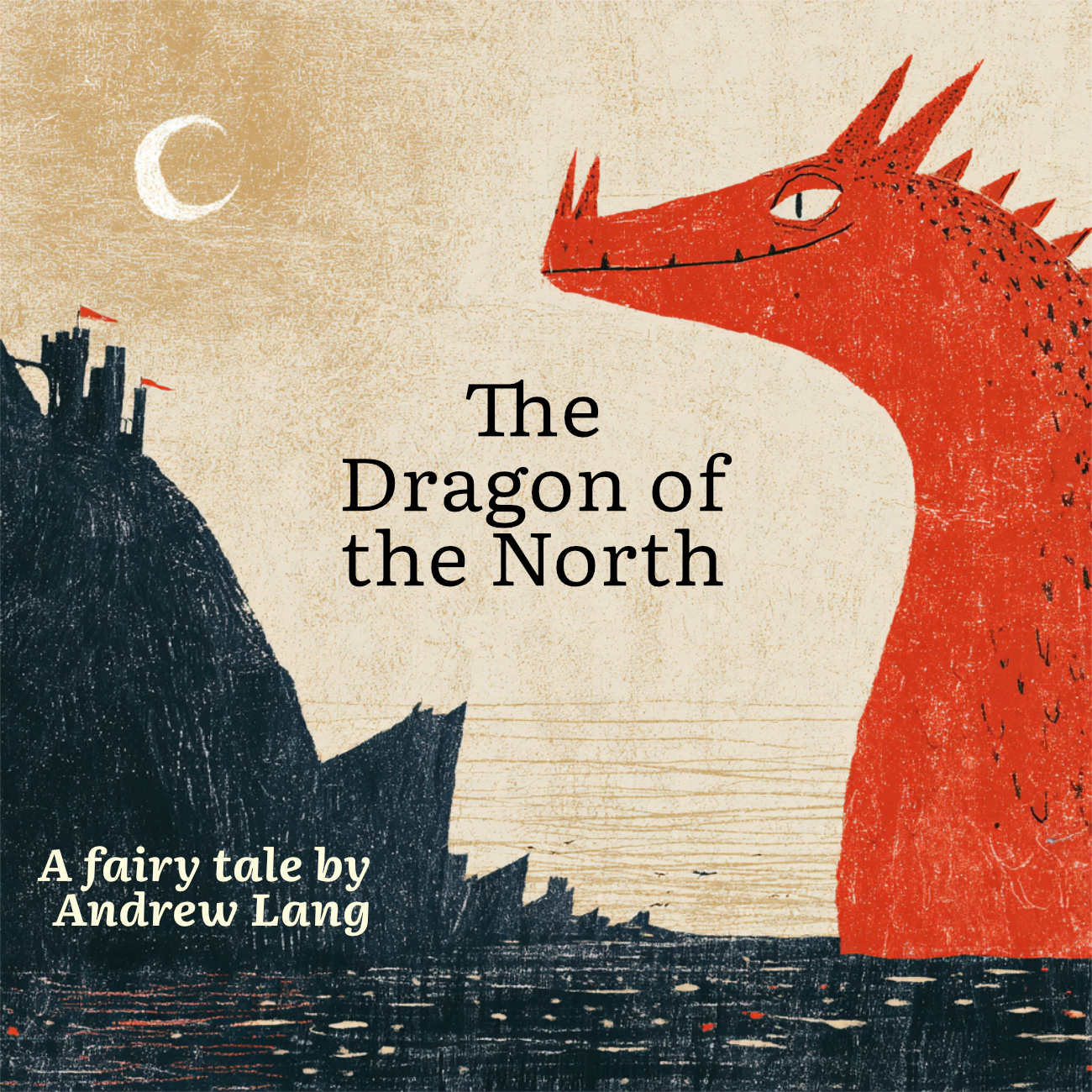 Children's fairy tales The Dragon of the North Andrew Lang classic fairy stories for kids cover