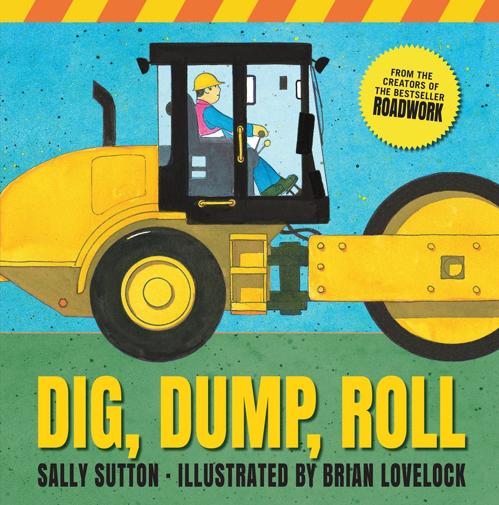 Dig Dump Roll by Sally Sutton and Brian Lovelock Diggers book list